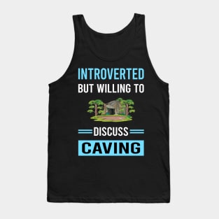 Introverted Caving Caver Spelunking Spelunker Speleology Tank Top